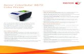 Xerox ColorQube 8870 Color Printer · ©2014 Xerox Corporation. ... Custom sizes: 3 x 5 in. to 8.5 x 14 in. / 76 x 127 mm to 216 x 356 mm Tray 2: 525 sheets; Selectable sizes: 3.9