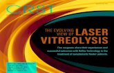 THE EVOLVING VIEW OF LASER VITREOLYSIS · THE EVOLVING VIEW OF LASER VITREOLYSIS INDER PAUL SINGH, MD, MODERATOR n Glaucoma Specialist, President of The Eye Centers of Racine and