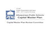 Albuquerque Public Schools Capital Master Plan · Albuquerque Public Schools Capital Master Plan Capital Master Plan Review Committee Fall 2004 ... remodeling, site acquisition, design/planning