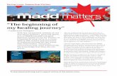 “The beginning of my healing journey” - MADD Canadamadd.ca/media/maddmatters/MADD_Newsletter_Summer_E.pdf · 2017. 5. 5. · summer. If you’re interested in finding out more