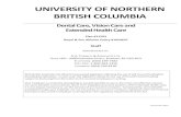 UNIVERSITY OF NORTHERN BRITISH COLUMBIAunbc.ca/.../sections/human-resources/staffemployeebenefithandboo… · September 2013 Replacement restorations provided 12 months has elapsed