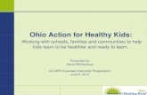 Action for Healthy Kids - University of Cincinnatieh.uc.edu/assets/uploads/2015/04/Ohio-AFHK... · 3 National Action for Healthy Kids •Created in 2002, Action for Healthy Kids was
