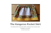 The Kangaroo Pocket Skirt - Ann Kelle€¦ · allowances away from the skirt, towards the hem band. Turn up the bottom edge of the hem band ¼”, press. 13. Fold the hem band up