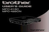 USER’S GUIDE - Brother · 2012. 8. 11. · v Quick Reference Guide Sending Black & White Faxes Automatic Transmission Sending from the ADF (MFC-425CN only) 1 If it is not illuminated