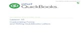 QUICKBOOKS 2016 STUDENT GUIDE Lesson 15€¦ · QuickBooks 2016 Student Guide 19 . Previewing New Forms . Notice that the on-screen invoice data entry form displayed by QuickBooks