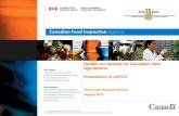 Update on renewal of Canadian feed regulations · 3 Regulatory Modernization Plan at the CFIA •In 2011, the CFIA completed a systematic review of all its regulatory frameworks •Based