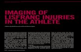 IMAGING OF LISFRANC INJURIES IN THE ATHLETE · are easily diagnosed by imaging, the low-energy injuries can be subtle and difficult to recognise by radiography. The diagnosis is overlooked
