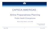 CAPSCA AMERICASCAPSCA AMERICAS · 2013. 3. 12. · CAPSCA AMERICASCAPSCA AMERICAS Airline Preparedness Planning Public Health EmergenciesPublic Health Emergencies Mexico City,y, ,