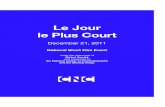 Le Jour le Plus Court - benoitlabourdette.com · Le Jour le Plus Court Le Jour le Plus Court is “a grand, aimless promenade where one ﬁnds many things without seeking them”