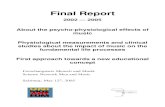 Final Report - BIONET · Final Report 2002 — 2005 About the psycho-physiological effects of music Physiological measurements and clinical studies about the impact of music on the