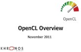 OpenCL Overview - Khronos Group · computing Graphics APIs and Shading Languages Multi-processor programming – e.g. OpenMP Emerging Intersection Heterogeneous Computing OpenCL is