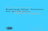 BROOKLYN WORKFORCE INNOVATIONS: Training New Yorkers … · 2016. 10. 14. · NYCHA Resident Training Academy New York Drives BWI’S SIX JOB TRAINING PROGRAMS Of those enrolled in