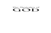 The Mysteries ofGOD · 2012. 3. 7. · 2 The Mysteries of God access to the Bible have an understanding—although very defective and inadequate—of our need to have penalties for
