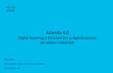 Azienda 4 - Este · 2017. 10. 3. · Matteo Masi Sales Specialist –Industry 4.0 / Industry Digitization mamasi@cisco.com Azienda 4.0 Digital Roadmap e Soluzioni per la digitalizzazione