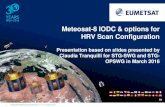 Meteosat-8 IODC & options for HRV Scan Configuration · 2017. 1. 5. · 11 (MSG-4). •Meteosat-9, at 0° prime mission, Full Disk Service •Meteosat-10, at 9.5°E Rapid Scanning