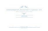 Myanmar against covid-19 · 2020. 8. 14. · 13, Myanmar formed National Central Committee on Prevention, Control and Treatment of COVID-19. On March 15, a mandatory 14-day quarantine
