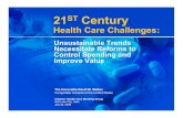 21st Century Health Care Challenges: Unsustainable Trends ... · projections based on CBO’s January 2005 short-term Medicaid estimates and CBO’s December 2003 long-term Medicaid