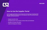 How to Use the Supplier Portal - Connect Group to Use the... · Supplier Portal User Guide Viewing a Purchase Order (PO) If you select to view a PO you will have the following options