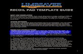RECOIL PAD TEMPLATE GUIDE - Walnut Creek OutdoorsThe following two templates on this page were designed to fit a specific make of synthetic stock. To accomplish as accurate a fit as