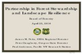 Partnership in Forest Stewardship and Landscape Resilience€¦ · 25/04/2018  · Partnership in Forest Stewardship and Landscape Resilience Board of Forestry April 25, 2018 . James