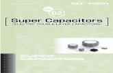 FOR CORRECT USE OF SUPER CAPACITORS · 6 Super Capacitors Vol.02 Description Conductive rubber membranes contain the electrode and electrolyte material and make contact to the cell.