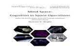 Mind Space: Cognition in Space Operations · Mind Space: Cognition in Space Operations Report for the Pentagon Joint Staff Strategic Multilayer Assessment Group Nicholas D. Wright