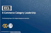 E-Commerce Category Leadership · E-Commerce E-Commerce Category Leadership Proceso, herramientas y recursos necesarios para que los detallistas y proveedores desarrollen y ejecuten
