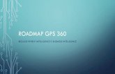 ROADMAP GPS 360€¦ · ROADMAP TECHNOLOGIES PLANNING AND FORECASTING SOLUTIONS •Focus Industries •Life Sciences •Consumer Electronics •Geneva Technology •Predictive Analytics/Expert