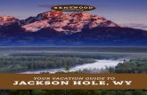 YOUR VACATION GUIDE TO JACKSON HOLE, WY - Grand Teton B&B · Grand Teton National Park and John D. Rockefeller, Jr. Memorial Parkway Over 100 miles of paved roads and a multi-use