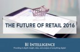 THE FUTURE OF RETAIL 2016 · MONEY SPENT ONLINE GREW BY $7 BILLION Source: comScore Online Spending By US Consumers In billions $61 $68 Q1 2015 Q1 2016 . CONSUMERS ARE ALSO SHOPPING