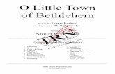 O Little Town of Bethlehem - TRN Music · O Little Town of Bethlehem was written in 1868. Phillips Brooks, an Episcopal priest from Philadelphia’s Church of the Holy Trinity, wrote