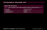 DYNAMIC WARM-UP - Acacia Fitnessacaciafitness.com/.../uploads/2017/06/Warmup_Dynamic.pdf · 2017. 6. 10. · rEaLiTy FiTnESS WRU Dynamic Warm-up 1 DYNAMIC WARM-UP Warm-Up Summary
