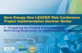 Save Energy Now LEADER Web Conference · Save Energy Now LEADER Web Conference 5 Sharing by Schneider Electric Gain management support Sell your project using company “buttons”