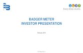 BADGER METER INVESTOR PRESENTATION...• Badger Meter introduced the first cellular radio for North American water utilities in 2014 using 2G/3G networks • In 2017, Version 2 was