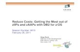 Reduce Costs: Getting the Most out of zIIPs and …...Reduce Costs: Getting the Most out of zIIPs and zAAPs with DB2 for z/OS Session Number: 8415 February 28, 2011 Greg Dyck DB2 for