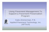 Using Pavement Management To Support a …...Pavement management and maintenance aren’t integrated – Don’t know where maintenance has been applied – Maintenance may record