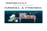 HÄNDEL & FRIENDS2016/02/22  · 4 Concert Presentació Presentació del concert i el seu repertori Händel & Friends és un concert que ens convida a fer un viatge per l’Europa