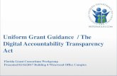 Uniform Grant Guidance / The Digital Accountability Transparency … · 2017. 2. 14. · Grant Accountability Reform 2013 Uniform Grant Guidance (UGG) 2 CFR Part 200, 300; DHHS Programs
