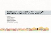 Cities' Identity Through Architecture and Arts · THROUGH ARCHITECTURE & ARTS, CAIRO, EGYPT, 11–13 MAY 2017 Cities’ Identity Through Architecture and Arts Editors Anna Catalani