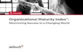 Maximizing Success in a Changing World · 2020. 5. 26. · White aper Organizational Maturity Index™: Maximizing Success in a Changing World 6. Employees will be given opportunities
