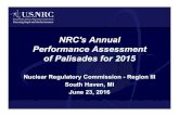 NRC's Annual Performance Assessment of Palisades for 2015.Safety of Palisades • NRC Presentation ... required Palisades to take comprehensive actions, including improving public
