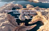 Drought Contingency Planning in the Colorado River Basin€¦ · Drought Ops Agreement-Key Terms Powell at 3,525’* –critical elevation for initiating drought response 24-Month