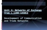 Unit 2: Networks of Exchange from c.1200-1450CE · Unit 2: Networks of Exchange from c.1200-1450CE Development of Communication and Trade Networks. Introduction