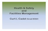 Health & Safety and Facilities Management Curt L Cadet ...chamber.org.tt/wp-content/uploads/2011/07/FM... · H&S and the and the ottom ineBottom Line Can these things adversely affect