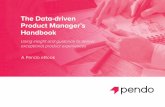 The Data-driven Product Manager’s Handbookgo.pendo.io/rs/185-LQW-370/images/Data_Driven_Product...The Data-Driven Product anager’s Handbook A Pendo ebook 9 Chapter 2: Data-driven