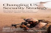 Changing US Security Strategy€¦ · About CSIS—50th Anniversary Year . For 50 years, the Center for Strategic and International Studies (CSIS) has developed solutions to the world’s