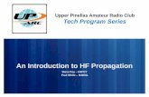 An Introduction to HF Propagation...© 2016 Upper Pinellas Amateur Radio Club 01/18/2017 Page 3 Agenda Overview of Propagation The Ionosphere & Layers Refraction Multi-hop Propagation
