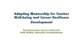 Adapting Mentorship for Teacher Well-being and Career ... · resilience amongst early career teachers; • Process Aims: To interact with colleagues in a fashion that promotes initial