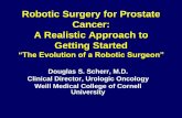 Robotic Surgery for Prostate Cancer: A Realistic Approach in … · 2018. 1. 31. · Robotic Surgery for Prostate Cancer: A Realistic Approach to Getting Started “The Evolution