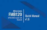 FMB120 Quick Manual - Teltonika GPS...settings should be changed according to the user's needs. Main configuration can be performed via . Teltonika Configurator . software. Get the